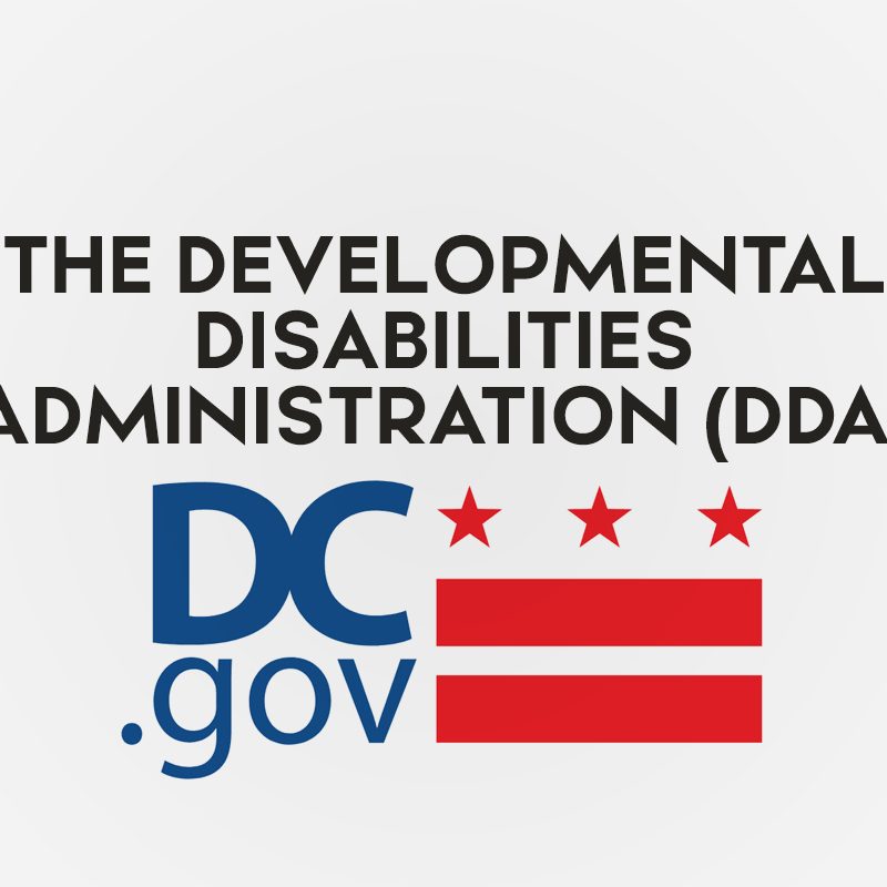 The Developmental Disabilities Administration (DDA)